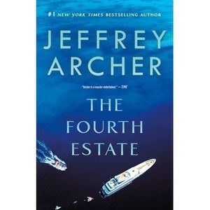 The Fourth Estate -- Jeffrey Archer